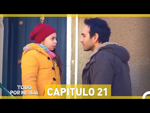 Todo Por Mi Hija Capitulo 21 (Versión Larga)