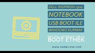 Dell Inspiron 1300 Notebook Usb boot ile Windows  kurmak , Eski Dell notebook usb ile boot etmek