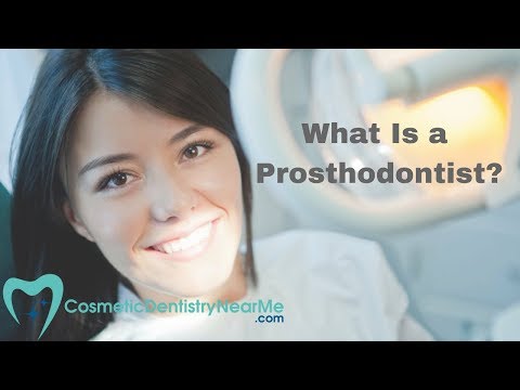 What is a Prosthodontist?