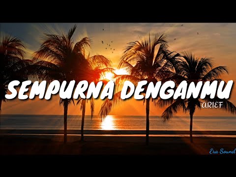Arief - Sempurna Denganmu (LIRIK) LYRIC