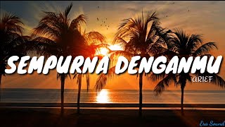 Download lagu Arief - Sempurna Denganmu (LIRIK) LYRIC mp3 Download lagu Arief - Sempurna Denganmu (LIRIK) LYRIC mp3