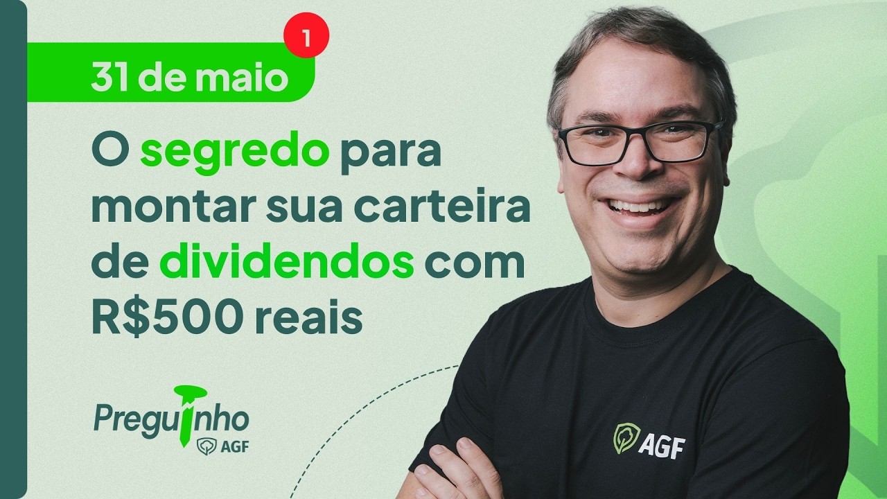 O segredo para montar sua CARTEIRA DE DIVIDENDOS com R$500 reais | PREGUINHO AGF