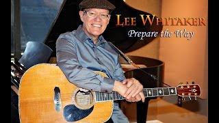 Lee Whitaker- "Prepare The Way" for best CCM Performance/Song under Gospel Field