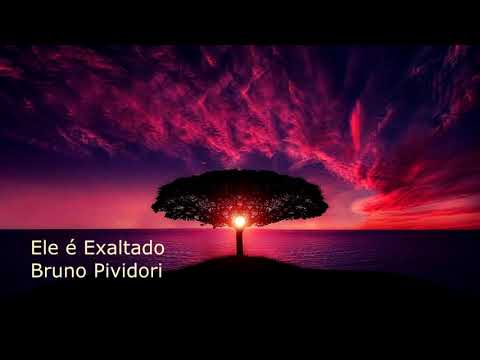 Ele É Exaltado - Bruno Pividori