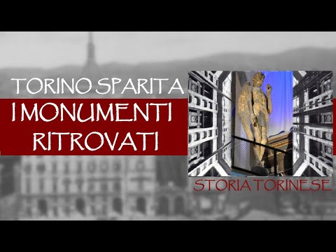 Torino (non) sparita: i monumenti ritrovati