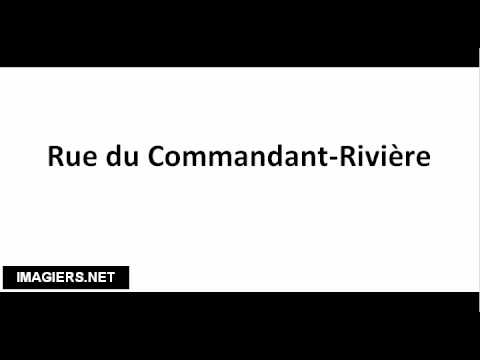 How to pronounce Rue du Commandant Rivière