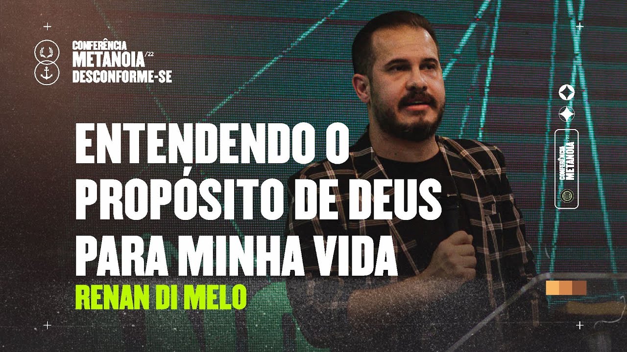 Entendendo o Propósito de Deus Para Minha Vida | Pr Renan di Melo