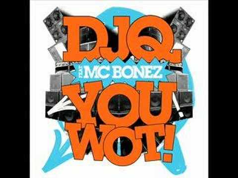 DJ Q. Feat MC Bonez- 'You Wot!' Download OUT NOW!!!