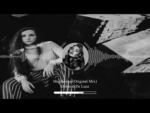 Deborah De Luca - Magdalena (Original Mix) (HD Video)
