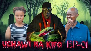 UCHAWI NA KIFO EP  1 