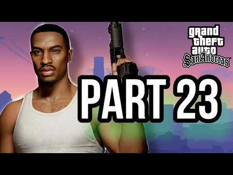 Grand Theft Auto: San Andreas Definitive Edition Walkthrough - PART 23 | Gray Imports