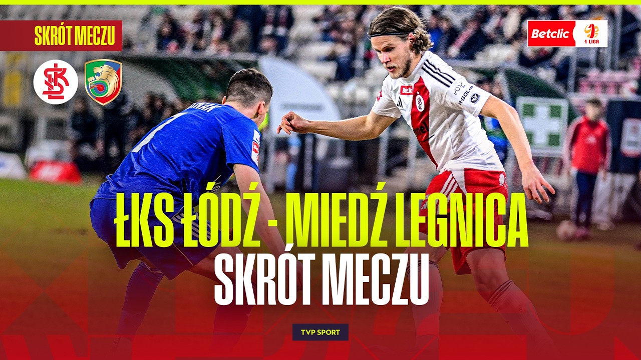 ŁKS Łódź vs Miedź Legnica Highlights