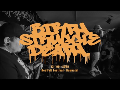 BIRTH.STRUGGLE.DEATH (Full Set) - RED FALL FESTIVAL - 13/09/2025