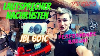JBL Lautsprecher nachrüsten - JBL 601C by Harmann - VW Lupo FACELIFT -  DIY - Performance Shawn