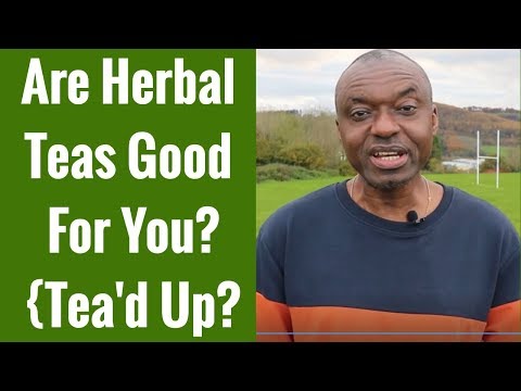 , title : 'Are Herbal Teas Good For You?