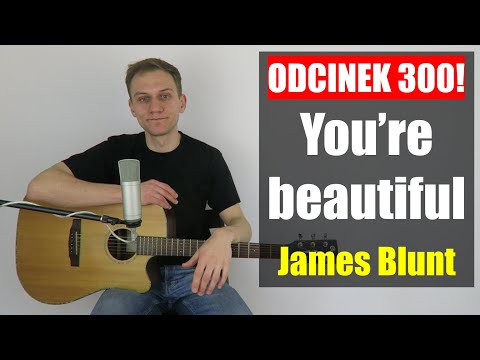 #300! Jak zagrać na gitarze You're beautiful - James Blunt - JakZagrac.pl