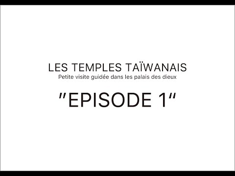 Les Temples Taïwanais 1