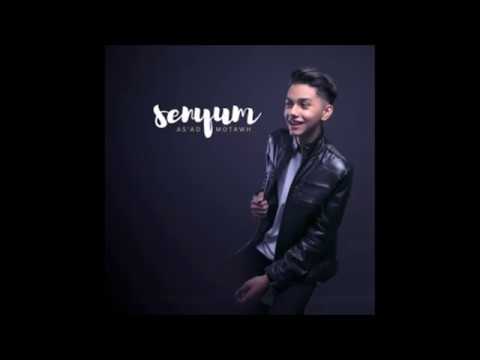 Senyum (Lirik) HQ - As'ad Motawh