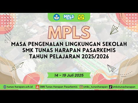 MASA PENGENALAN LINGKUNGAN SEKOLAH (MPLS) SMKS TUNAS HARAPAN PASARKEMIS TAHUN PELAJARAN 2025/2026