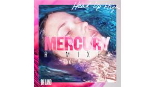 4  Head Up High Mercury Remix