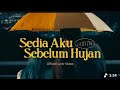 Idgitaf Sedia Aku Sebelum Hujan Official Music Video