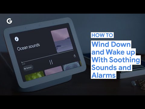 How to Wind Down and Wake Up With Soothing Sounds and Alarms on the Second-Gen Nest Hub From Google