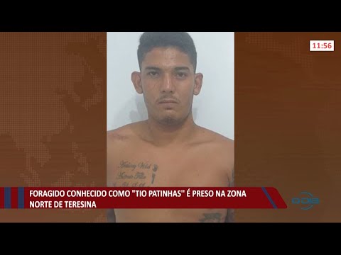 Foragido conhecido como Tio Patinhas é preso na zona norte de Teresina 24 05 2021