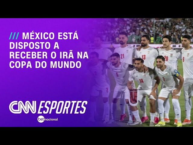 México está disposto a sediar jogos do Irã na Copa do Mundo, diz presidente | CNN PRIME TIME