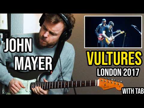 John Mayer – Vultures Solo (London 2017) — Insane Mid-Solo Licks! (With TAB)”