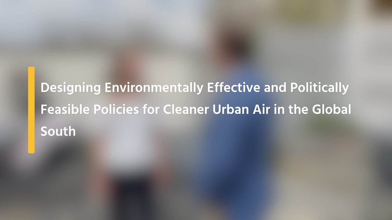 Designing Environmentally Effective and Politically Feasible Policies for Cleaner Urban Air