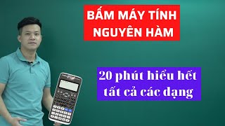 BẤM MÁY TÍNH NGUYÊN HÀM | CASIO NGUYÊN HÀM | Thầy Phạm Tuấn