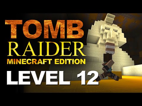 Tomb Raider Minecraft Edition - Level 12 - Sanctuary of Scion + Bonus