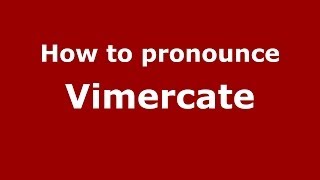 How to pronounce Vimercate