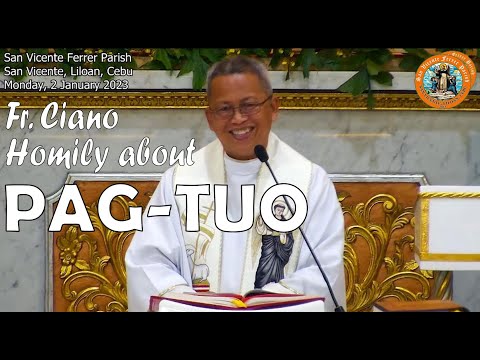 Fr. Ciano Homily about PAG-TUO- 1/2/2023