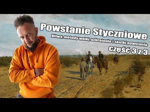 Powstanie Styczniowe [3z3] Bitwy, uzbrojenie i skutki powstania [Co za historia odc.48]
