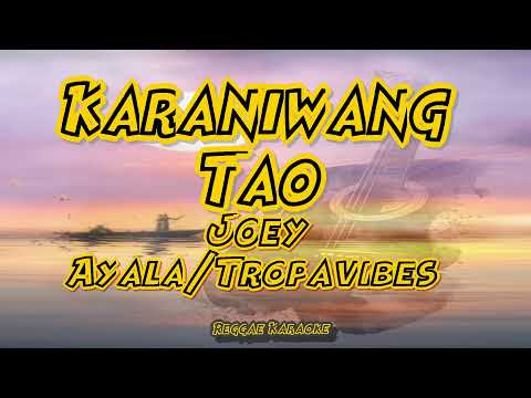 Karaniwang Tao - Joey Ayala /Tropavibes (Reggae karaoke)