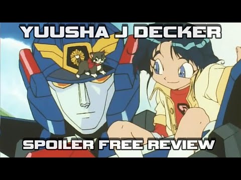 Yuusha J Decker - Robots Done RIGHT! Spoiler Free Anime Series Review