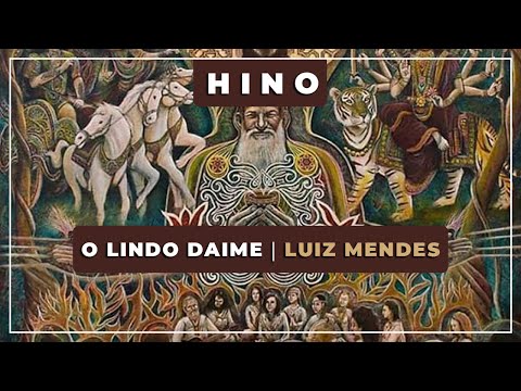 🎵 O Lindo Daime 💎 Luiz Mendes 🍷 Hino de Despacho