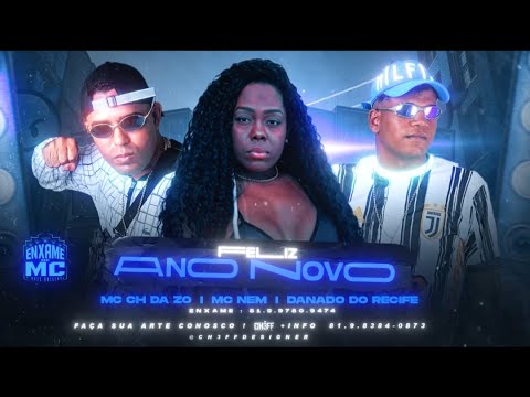 MC CH DA Z.O, DANADO DO RECIFE E MC MYRES - FELIZ ANO NOVO - REMIX BREGA FUNK