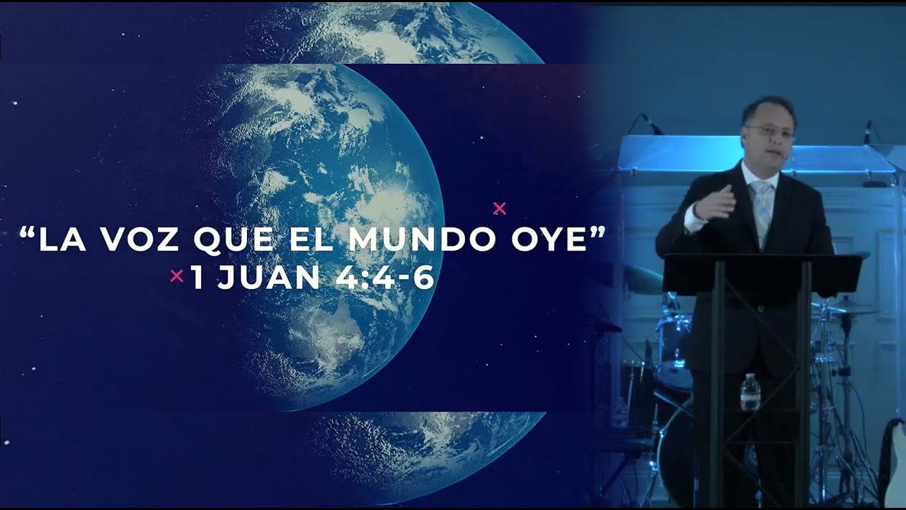 La Voz que el Mundo Oye - 1 Juan 4:4-6