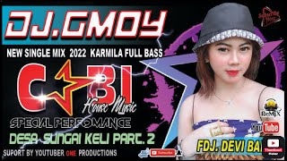 Download lagu OT CABI TERBARU 2022 || SUNGAI KELI PART 2 || MIX KARMILA FULL BASS || DJ GMOY || ONE PRODUCTIONS mp3