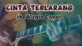 Download lagu Cinta Terlarang ( The Virgin Cover) mp3