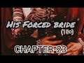His Forced Bride CHAPTER 23 Wattpad Coded Fictional Story