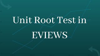 Unit Root Test in EVIEWs