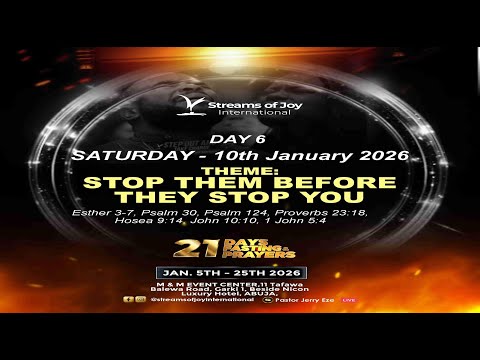 21 DAYS FASTING AND PRAYERS || DAY 6 ||STOP THEM BEFORE THEY STOP YOU || 10TH JANUARY 2026