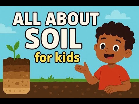 🌿 Soil Science for Kids | Fun K-12 Lessons