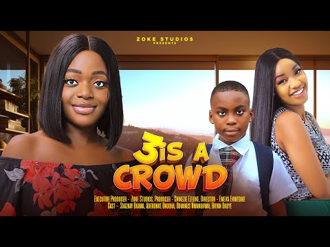 3 IS A CROWD - Nigerian Movies 2025 Latest Full Movies