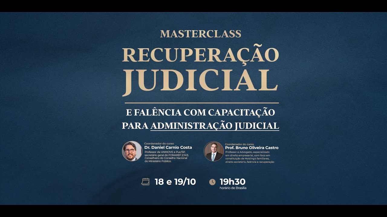 18/10 - Masterclass Recuperação Judicial e Falência com Capacitação para Administração Judicial