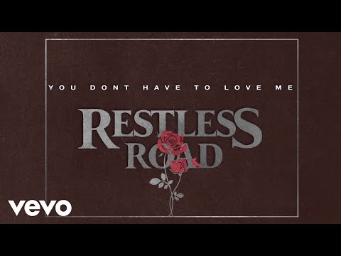 Restless Road - You Don't Have to Love Me (Official Lyric Video)