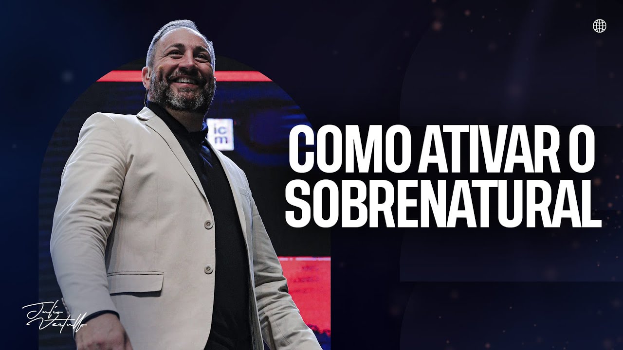 Como ativar o sobrenatural | Julio Vertullo